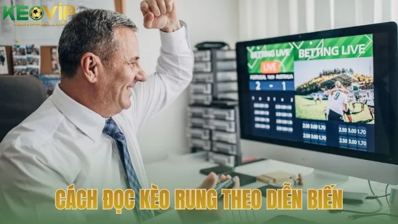 Cách đọc biến động kèo rung theo diễn biến trận đấu