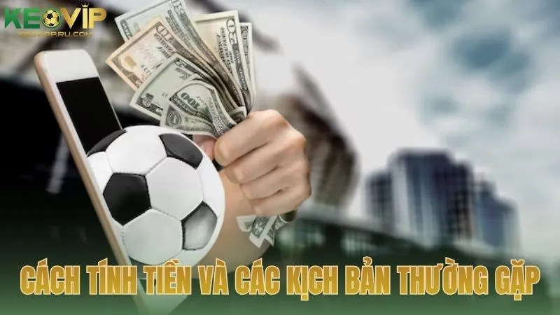 Cách tính tiền và các kịch bản thường gặp