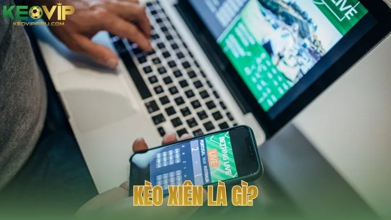 Kèo xiên là gì?