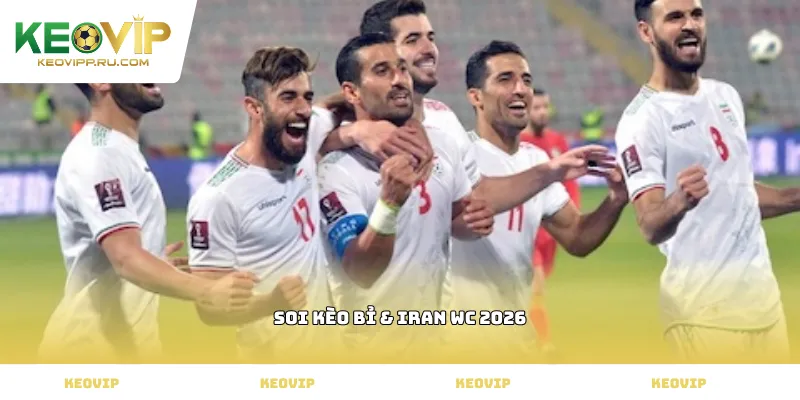 soi kèo Bỉ & Iran WC 2026